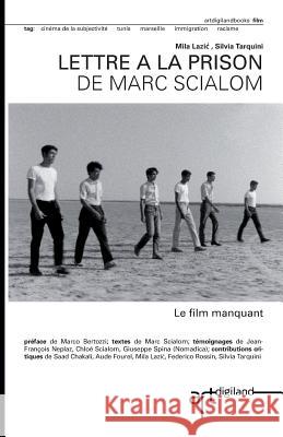 Lettre a la prison de Marc Scialom: Le film manquant Spina -. Nomadica, Giuseppe 9781500530907 Createspace - książka