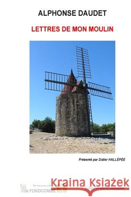 Lettre de mon moulin Hallepee, Didier 9781508889069 Createspace - książka
