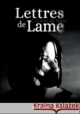 Lettres de Lame: L'?tre de l'?me Nicolas Melzer 9782322540747 Bod - Books on Demand - książka