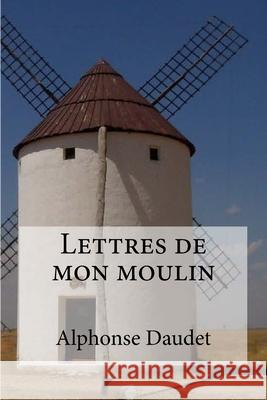 Lettres de mon moulin Edibooks 9781534711877 Createspace Independent Publishing Platform - książka