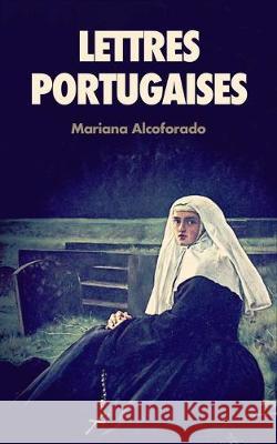 Lettres portugaises Gabriel d Mariana Alcoforado 9781089272038 Independently Published - książka