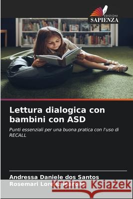 Lettura dialogica con bambini con ASD dos Santos, Andressa Daniele, Martins, Rosemari Lorenz 9786209464775 Edizioni Sapienza - książka