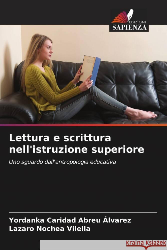 Lettura e scrittura nell'istruzione superiore Abreu Álvarez, Yordanka Caridad, Nochea Vilella, Lazaro 9786205012529 Edizioni Sapienza - książka