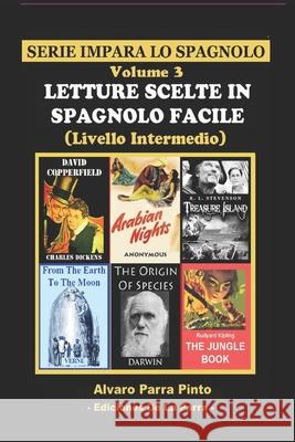 Letture Scelte in Spagnolo Facile Volume 3 Alvaro Parra Pinto 9798668308569 Independently Published - książka