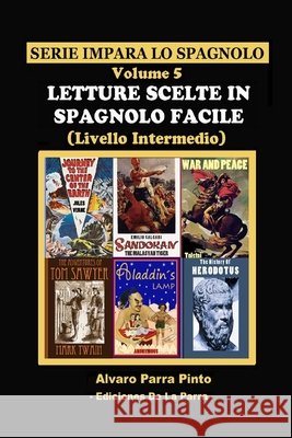 Letture Scelte in Spagnolo Facile Volume 5 Alvaro Parra Pinto 9798669166779 Independently Published - książka