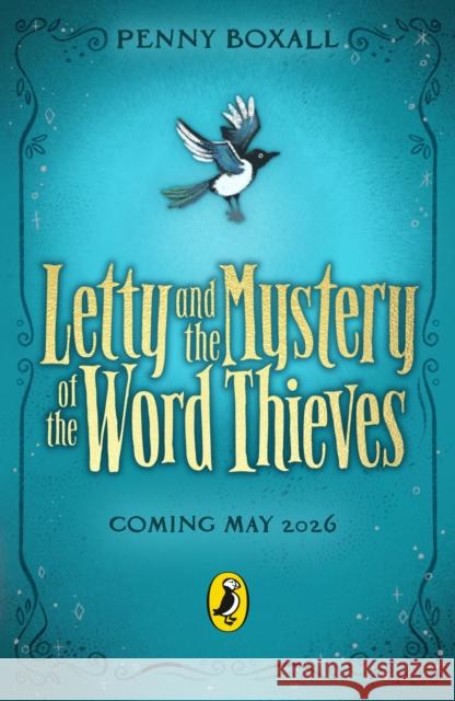 Letty and the Mystery of the Word Thieves Penny Boxall 9780241657478 Penguin Random House Children's UK - książka