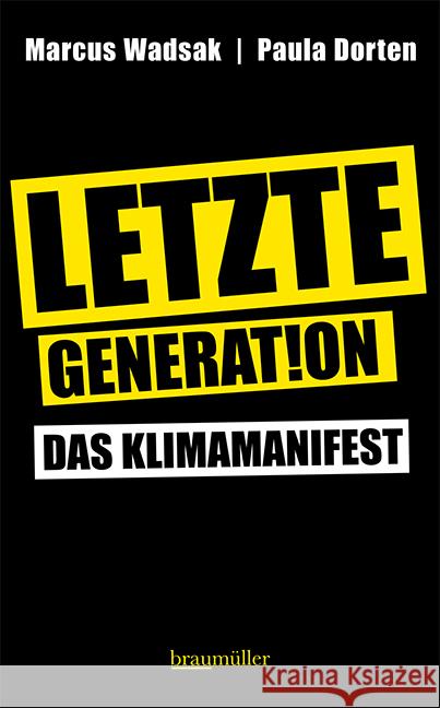 Letzte Generation Wadsak, Marcus, Dorten, Paula 9783991003465 Braumüller - książka