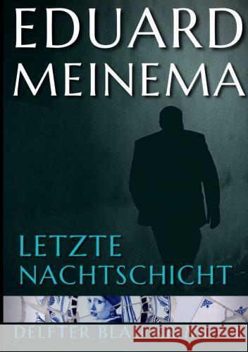 Letzte Nachtschicht Meinema, Eduard 9789403734538 www.transfiction.nl - książka