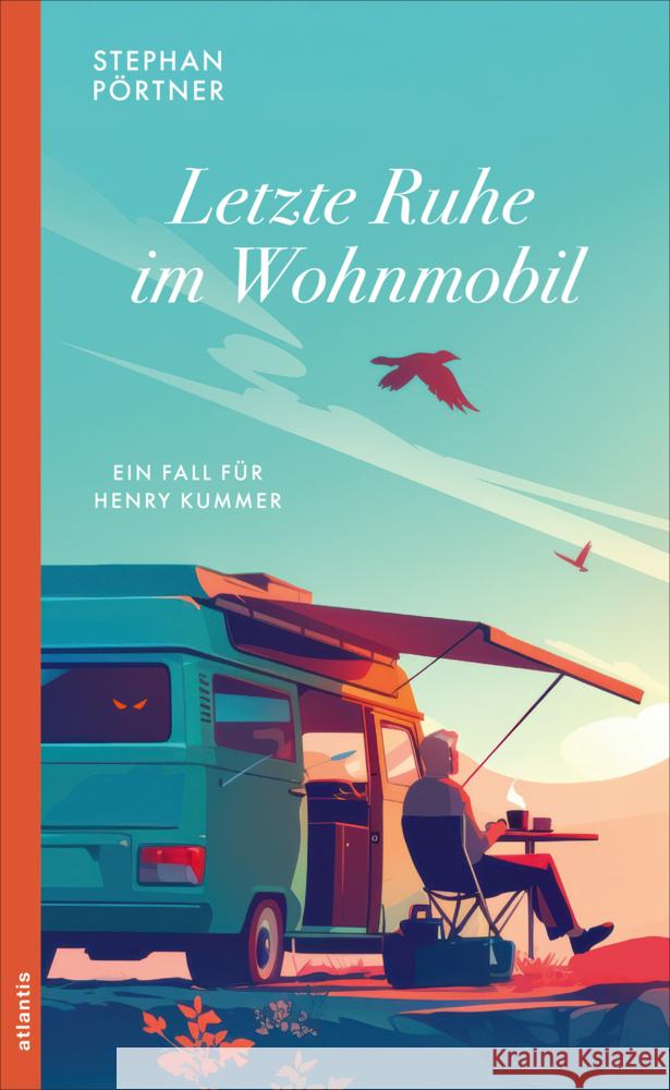 Letzte Ruhe im Wohnmobil Pörtner, Stephan 9783715255323 Atlantis Zürich - książka