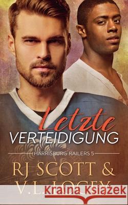 Letzte Verteidigung Rj Scott V. L. Locey 9781785646355 Love Lane Books Ltd - książka