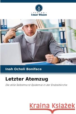 Letzter Atemzug Ocholi Boniface, Inah 9786209009570 Verlag Unser Wissen - książka