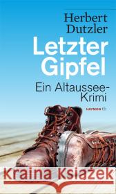 Letzter Gipfel : Ein Altaussee-Krimi Dutzler, Herbert 9783852189161 Haymon Verlag - książka