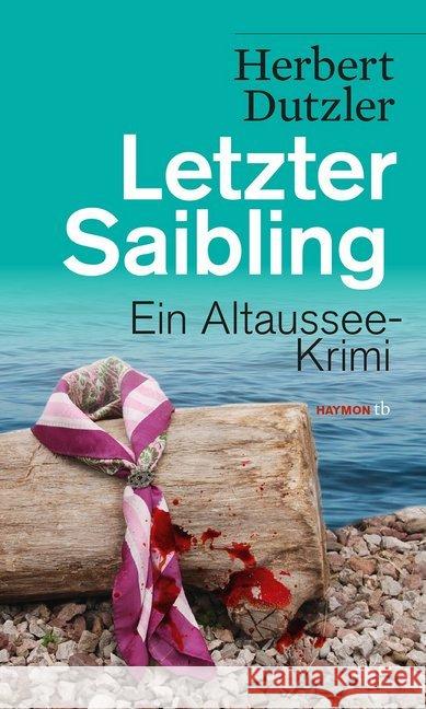 Letzter Saibling : Ein Altaussee-Krimi Dutzler, Herbert 9783852189697 Haymon Verlag - książka