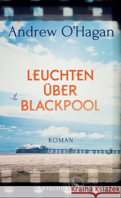 Leuchten über Blackpool : Roman O'Hagan, Andrew 9783100024183 S. FISCHER - książka