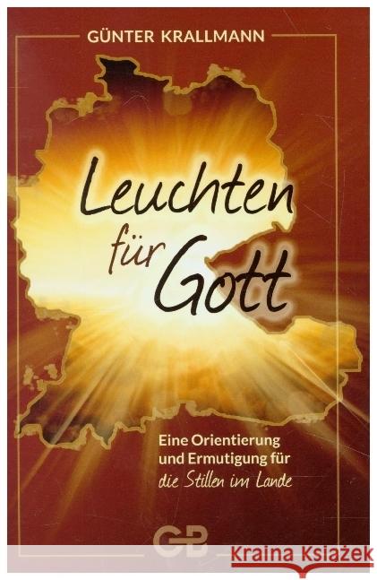 Leuchten für Gott Krallmann, Günter 9783941714748 Bernard (Gottfried) - książka