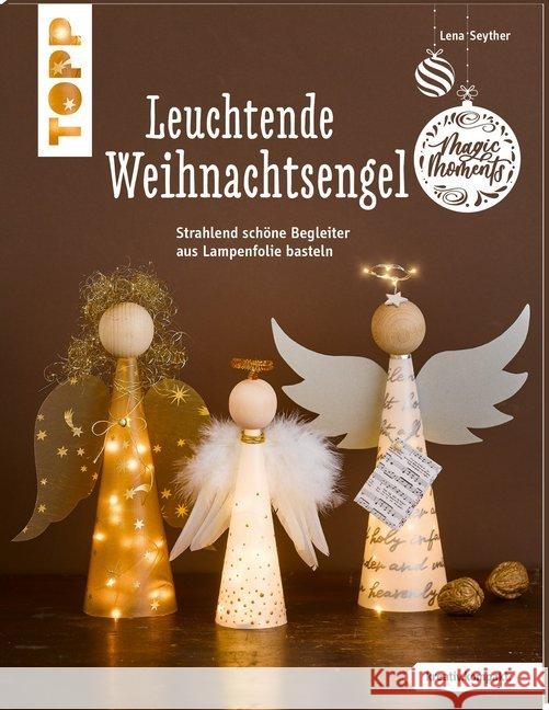 Leuchtende Weihnachtsengel Seyther, Lena 9783772443817 Frech - książka