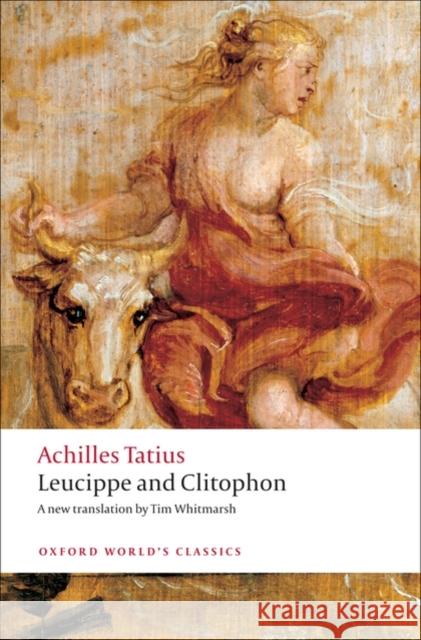 Leucippe and Clitophon Achilles Tatius 9780199555475 Oxford University Press - książka