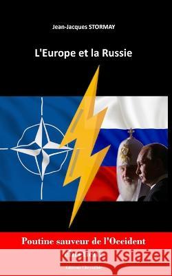 L'Europe Et La Russie Jean-Jacques Stormay   9782958179397 Editions Chrysalide - książka