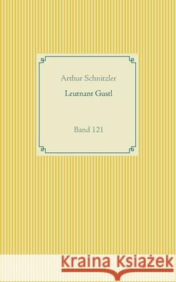 Leutnant Gustl: Band 121 Arthur Schnitzler 9783751948463 Books on Demand - książka