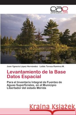 Levantamiento de la Base Datos Espacial López Hernández, Juan Ygnacio 9786202096508 Editorial Académica Española - książka