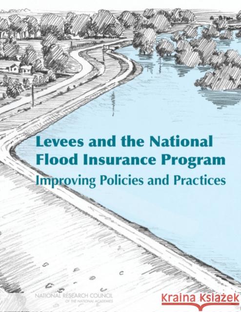 Levees and the National Flood Insurance Program: Improving Policies and Practices National Research Council 9780309282901 National Academies Press - książka