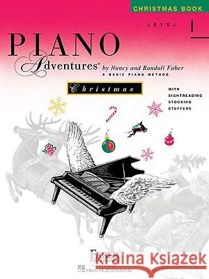 Level 1 - Christmas Book: Piano Adventures And Randall Faber Nancy Nancy Faber Randall Faber 9781616771386 Faber Piano Adventures - książka