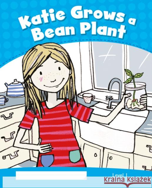 Level 1: Katie Grows a Bean Plant CLIL Marie Crook 9781408288238 Pearson Education Limited - książka