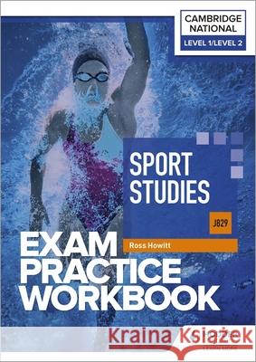 Level 1/Level 2 Cambridge National in Sport Studies (J829) Exam Practice Workbook Ross Howitt 9781398384903 Hodder Education - książka