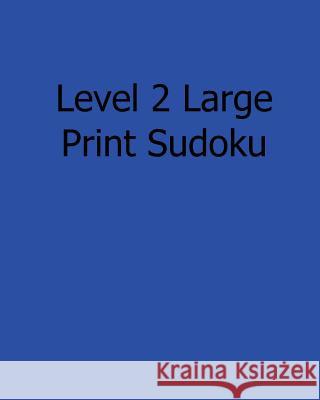 Level 2 Large Print Sudoku: 80 Easy to Read, Large Print Sudoku Puzzles Colin Wright 9781482395266 Createspace - książka