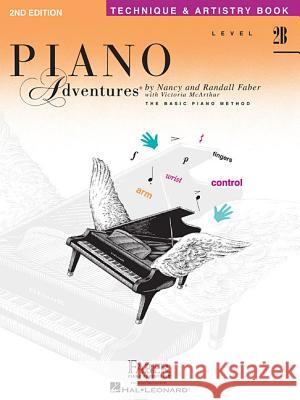 Level 2B - Technique & Artistry Book - 2nd Edition: 2nd Edition Nancy Faber, Randall Faber 9781616770990 Faber Piano Adventures - książka