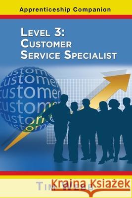 Level 3 Customer Service Specialist Tim Webb 9781789632866 Choir Press - książka