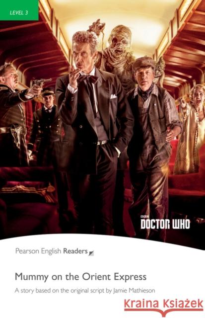 Level 3: Doctor Who: Mummy on the Orient Express Rollason, Jane 9781292205830 Pearson Education - książka