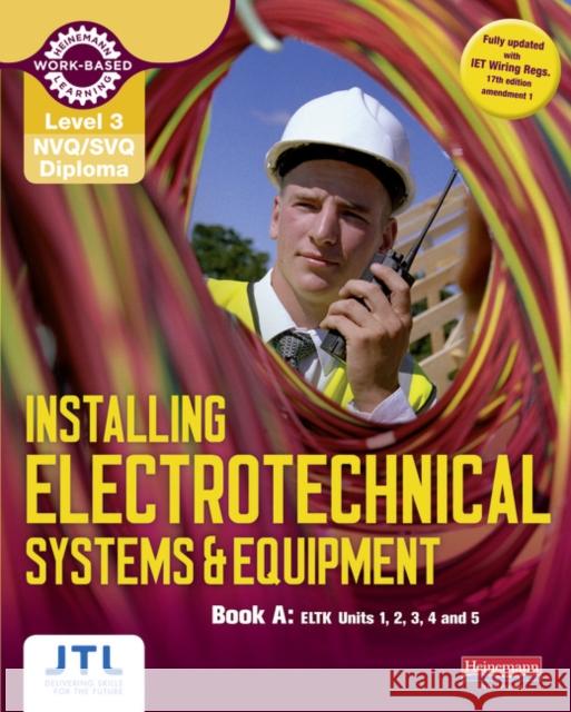 Level 3 NVQ/SVQ Diploma Installing Electrotechnical Systems and Equipment Candidate Handbook A JTL Training JTL 9780435031268 Pearson Education Limited - książka