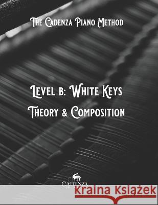 Level B: Theory and Composition Luisa Matthynssens   9798387155383 Independently Published - książka