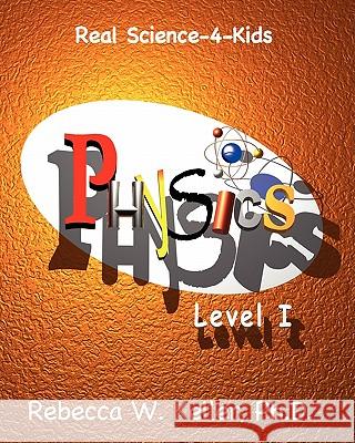 Level I Physics Rebecca W. Kelle 9781936114269 Gravitas Publications, Incorporated - książka