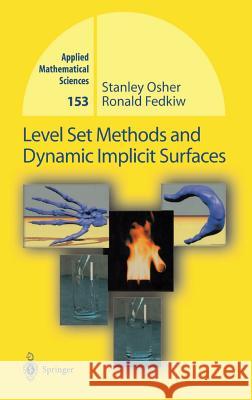 Level Set Methods and Dynamic Implicit Surfaces Stanley Osher Ronald Fedkiw Ronald Fedkiw 9780387954820 Springer - książka