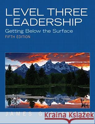 Level Three Leadership: Getting Below the Surface Clawson, James 9780132556415  - książka