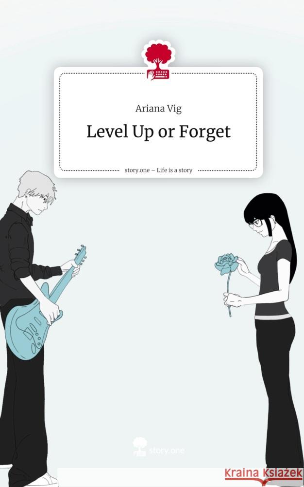 Level Up or Forget. Life is a Story - story.one Vig, Ariana 9783711597168 story.one publishing - książka