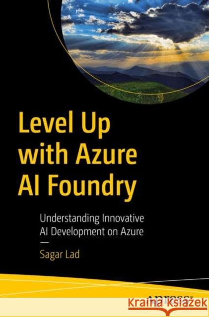 Level Up with Azure AI Foundry Sagar Lad 9798868818677 APress - książka