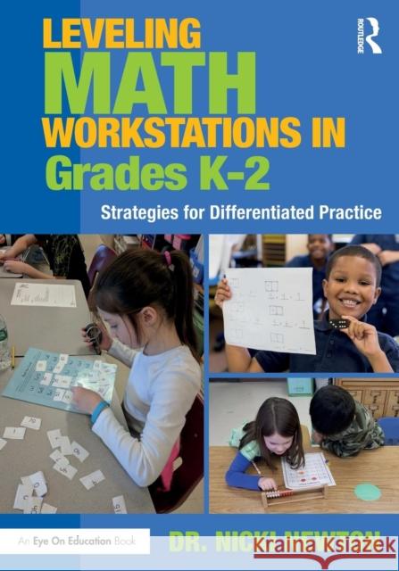 Leveling Math Workstations in Grades K-2: Strategies for Differentiated Practice Nicki Newton 9780367137946 Routledge - książka