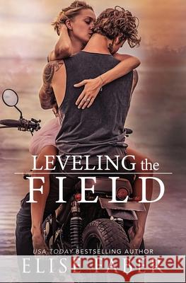 Leveling The Field Elise Faber 9781637490174 Elise Faber - książka