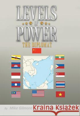 Levels of Power: The Diplomat Gilmore, Mike 9781491866603 Authorhouse - książka