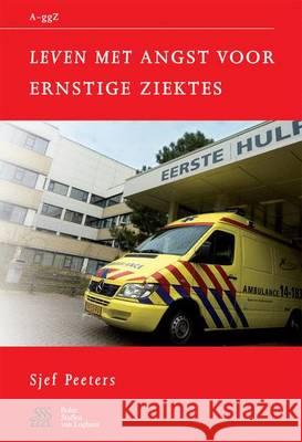 Leven Met Angst Voor Ernstige Ziektes Peeters, Sjef 9789031346271 Bohn Stafleu Van Loghum - książka