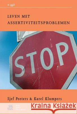 Leven Met Assertiviteitsproblemen J. D. Peeters K. Klumpers 9789031341931 Bohn Stafleu Van Loghum - książka