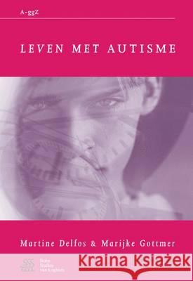 Leven Met Autisme Gottmer, Marijke 9789031391820 Bohn Stafleu Van Loghum - książka