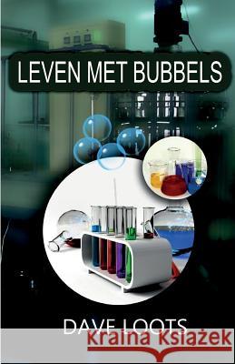 Leven met Bubbels. Loots, Dave V. 9781511826655 Createspace - książka