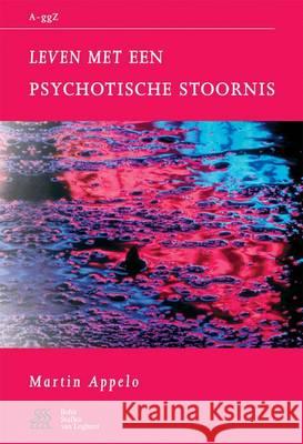 Leven Met Psychotische Stoornis Sterk, W. a. 9789031339792 Bohn Stafleu Van Loghum - książka