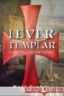 Lever Templar Matt Gianni 9781733466905 Castellum One - książka