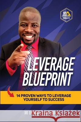 Leverage Blueprint: 14 Proven Ways to Leverage Yourself to Success: 14 Emmanuel Adegbola 9781636840345 Hidden Riches LLC - książka