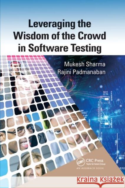 Leveraging the Wisdom of the Crowd in Software Testing Mukesh Sharma Rajini Padmanaban 9780367378349 Auerbach Publications - książka